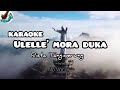 KARAOKE TORAJA ULELLE' MORA DUKA Rista Tangirerung