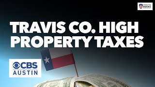 CBS Austin: Travis County Property Taxes Highest in Texas