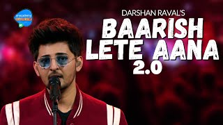 Baarish Lete Aana | Darshan Raval | Unacademy Unwind With MTV