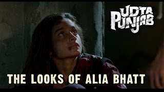 Udta Punjab | The Looks Of Alia Bhatt