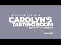 Carolyn's Tasting Room - Best Buys For Right Now