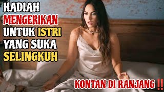 BALASAN MENGERIKAN UNTUK ISTRI TUKANG SELINGKUH‼️Alur Cerita Film