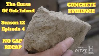 The Curse Of Oak Island CONCRETE EVIDENCE Ssn 12 Ep 4 NO CAP RECAP #history #moneypit #cove #lot5