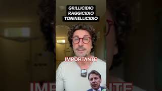 GRILLICIDIO, RAGGICIDIO, TONINELLICIDIO