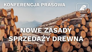 Nowe zasady sprzedaży drewna. Konferencja prasowa 03.10.2024