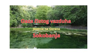 Zašto Sokobanja? Zbog 'fabrike vazduha', planine Ozren, Snimak jezera na Ozrenu. Sokobanja 4k video.