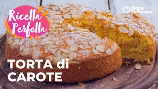 TORTA di CAROTE🧡🥕 - la RICETTA PERFETTA di GIALLOZAFFERANO🤤