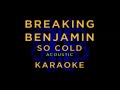 Breaking Benjamin - So Cold (Acoustic) • KARAOKE
