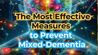 5-Effective Measures to Prevent Mixed Dementia Alzheimer's Vascular Dementia