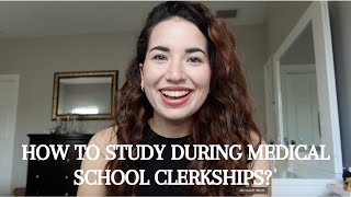 HOW TO STUDY DURING THIRD YEAR CLERKSHIPS/CLINICAL ROTATIONS IN MEDICAL SCHOOL (Lecturio Medical)