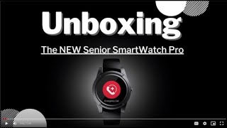 Unboxing Smartwatch PRO Smart Watch for Seniors with Fall Detection from Medical Care Alert