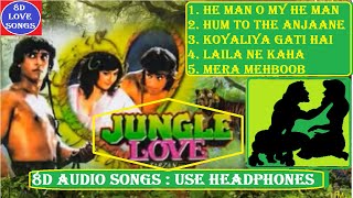 Jungle Love All Songs [8D Audio Songs] | Anuradha Paudwal | Sadhana Sargam | Falguni Singh | Manhar