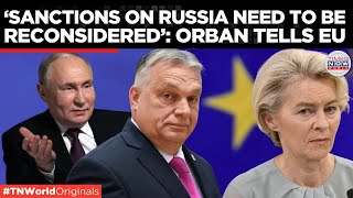 Orban Urges EU to Reconsider Russia Sanctions Amid High Energy Costs | Times Now World