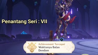 Waktunya Balas Dendam | Achievement Penantang Seri : VII • Genshin Impact 3.6