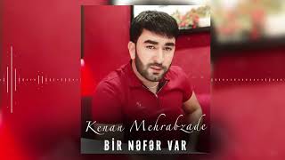 Kenan Mehrabzade - Bir Nefer Var | Azeri Music [OFFICIAL]
