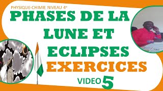 PHYSIQUE-CHIMIE-NIVEAU-4e–LES-PHASES-DE-LA LUNE-ET-LES-ECLIPSES-EXERCICES-VIDEO-5