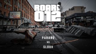 ROAR #012 : Parano vs. Sloux