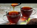 Black Tea | How To Make Black Tea |  Black Tea Recipe