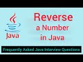 How to Reverse a Number in Java | Java Interview Question