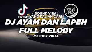 DJ AYAM DAN LAPEH FULL MELODY VIRAL TIKTOK VERSI TERBARU FULL BASS ! Jibril Pro Version