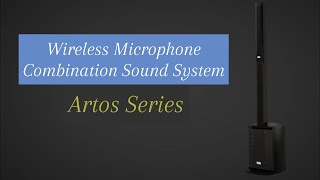 Artos Series: The Wireless Microphone Combination Sound System