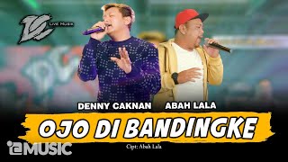 Download Lagu DENNY CAKNAN feat ABAH LALA OJO DIBANDINGKE DC MUS... MP3 Gratis