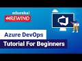 Azure DevOps Tutorial For Beginners | Azure DevOps CI/CD Pipeline | Edureka Rewind - 1