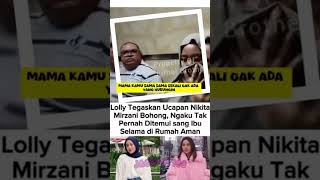 lolly tegaskan ucapan nikita mirzani bohongg😱 #nikitamirzani #nikmir #beritaviral #selebritis #viral