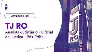 Simulado Final TJ RO – Analista Judiciário - Oficial de Justiça - Pós-Edital - Correção