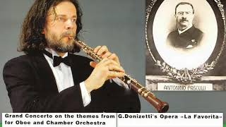 Antonio Pasculli: Oboe Concerto on Themes from the Opera 'La Favorita' by G Donizetti, Alexey Utkin