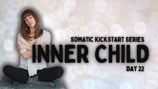 Somatic Exercises For The Inner Child | 13 Minutes
