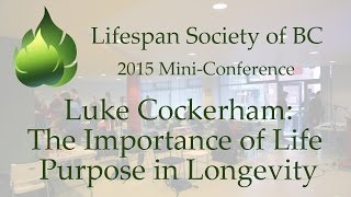 Luke Cockerham: The Importance of Life Purpose in Longevity