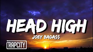 Joey Bada$$ - Head High (Lyrics)