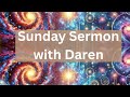 Sunday Sermon  live with Daren