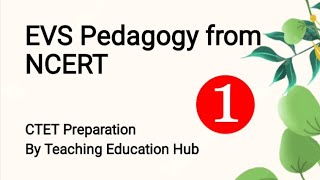 EVS Pedagogy from NCERT 01 || CTET Preparation || #ctet #ctetexam