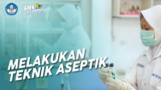 Melakukan Teknik Aseptik - Teknik Kimia