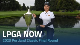 LPGA Now | 2023 Portland Classic Final Round