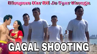 GAGAL SHOOTING ~ Bloopers Har Dil Jo Pyar Karega || Parodi India ~ By U Production
