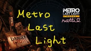 METRO Last Light REDUX[ps4]初見プレイ#20/実況natti