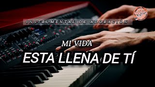 ❤️‍🔥1 HORA INSTRUMENTAL PARA ORAR | MI VIDA ESTÁ LLENA DE TI |