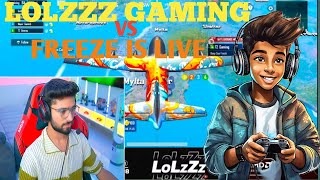 4th Time intense fight Between Lolzzz Gaming vs Freeze is live|lolzzz gaming vs steamer