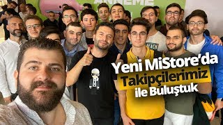 Yeni MiStore açılışında takipçilerimizle buluştuk! - Hediyeli vLog