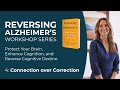 Alzheimer's Workshop 4   Connection over Correction with Dr Heather Sandison