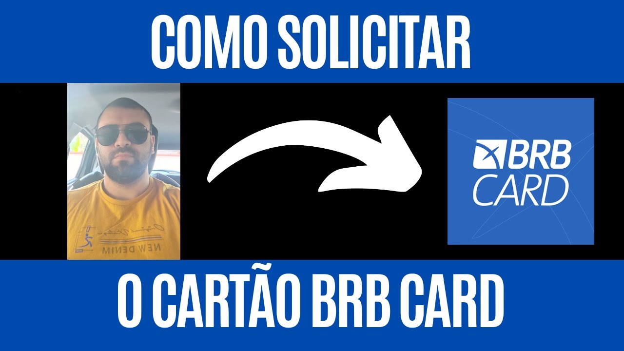 COMO SOLICITAR O CARTÃO BRB CARD - YouTube