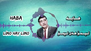 Haba هابە Limo Hay Limo لیمۆ هەی لیمۆ