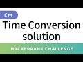 Time Conversion HackerRank Solution in C++