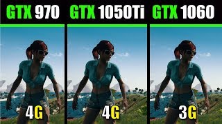 PUBG GTX 1050 Ti vs GTX 970 vs GTX 1060 3G