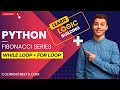 Python Fibonacci Series | How to find Fibonacci Sequence in Python using Loops
