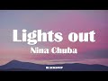 Nina Chuba - Lights out Lyrics