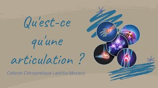 Qu'est ce qu'une articulation ? A quoi elle sert ? Comment elle fonctionne ?